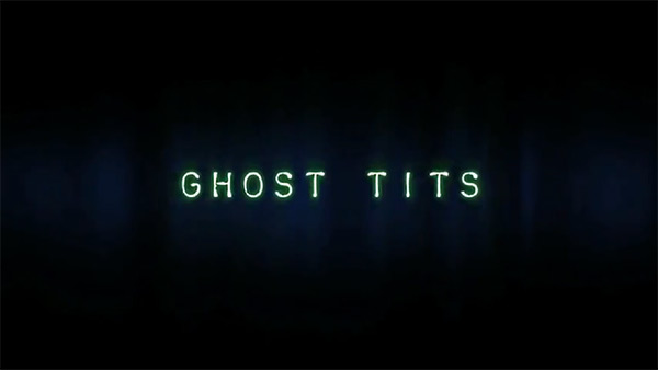 Ghost Tits: The Movie