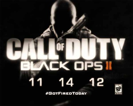 Call of Duty: Black Ops II - 11/14/2012 - #GotFiredToday