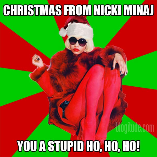 Christmas From Nicki Minaj: "You a stupid Ho, Ho, Ho!"