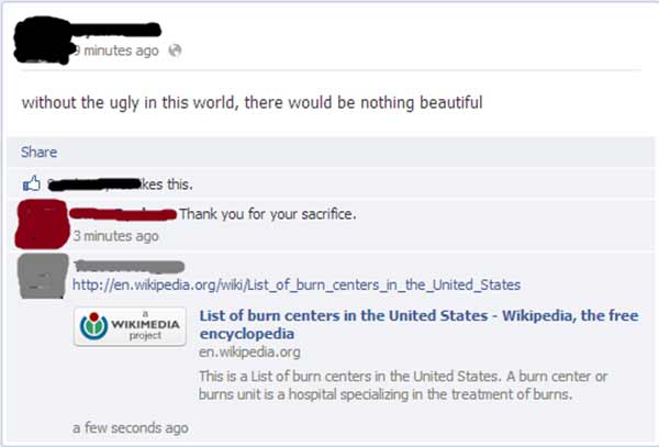 "without the ugly in this world, there would be no beautiful"  "Thank you for your sacrifice."
