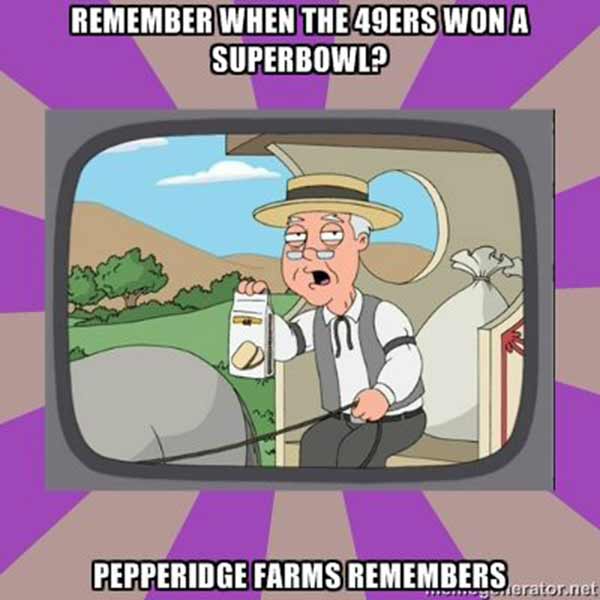 Remember when the 49ers won a Superbowl? Pepperidge Farms Remembers.