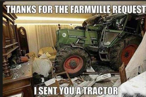 Thanks for the Farmville Request.  I sent you a tractor.