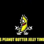 Peanut Butter and Jelly Time