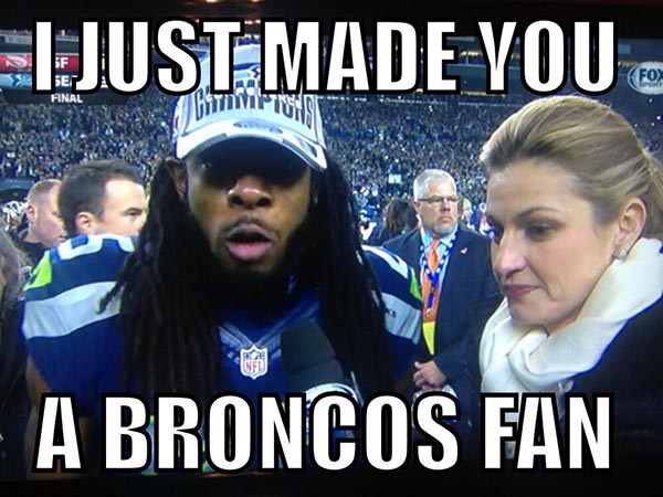 Richard Sherman: "I just made you a Broncos fan!"