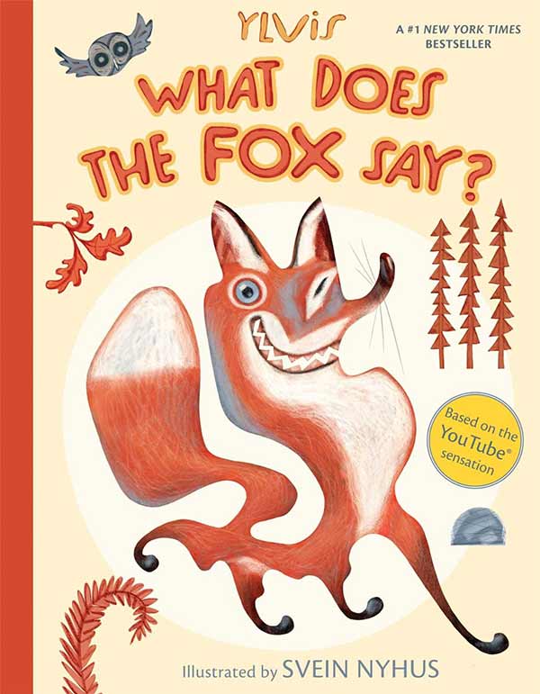 "What Does the Fox Say?" by Ylvis