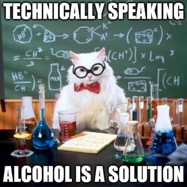 Technically speaking, Alcohol is a solution