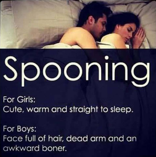 Spooning.  For Girls: Cute, warm and straight to sleep.  For Boys: Face full of hair, dead arm and an awkward boner.