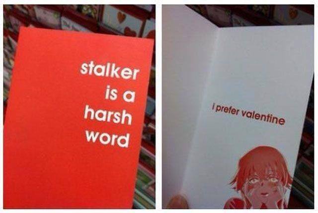 Card: "Stalker is such a harsh word." "I prefer Valentine."