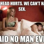 Headache Excuse to Avoid Sex?