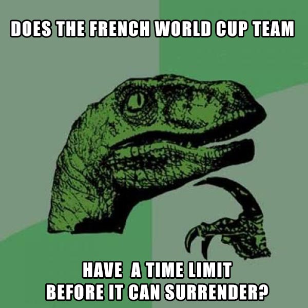 Does the French World Cup Team Have a Time Limit Before It Can Surrender?