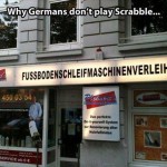 Another Reason Why Germans Don’t Play Scrabble