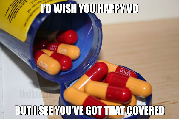 I'd Wish You Happy VD, But I See You've Got That Covered (Amoxicillin)
