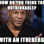 Mike Tyson Disserts About The Titanic