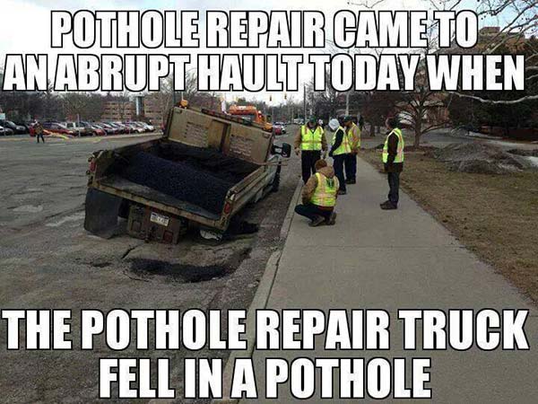 Pothole Repair Came To An Abrupt Halt Today When The Pothole Repair Truck Fell in a Pothole